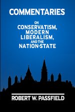 Commentaries on Conservatism, Modern Liberalism, and the Nation-State