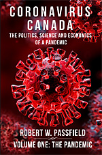 Coronavirus Canada: The Politics, Science and Economics of a Pandemic, Volume One: The Pandemic 