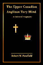 The Upper Canadian Anglican Tory Mind, a Cultural Fragment